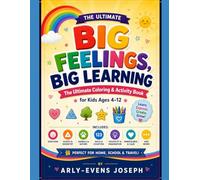 Big Feelings, Big Learning: The Ultimate Coloring & Activity Book
