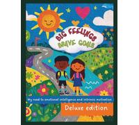Big Feelings Brave Goals- Deluxe Edition: A Gratitude & Emotional Intelligence Journal for Kids with Goal Setting and Self-Regulation Tools