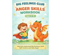 Big Feelings Club: Anger Skills Workbook for Kids Ages 6-8