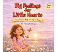 Big Feelings for Little Hearts: Big Feelings for Little Hearts