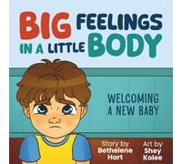Big Feelings in a Little Body: Welcoming a New Baby