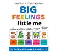 Big Feelings, Little Me: Feelings, Friendship, Kindness & Calm-Down Skills for Young Children