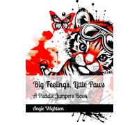 Big Feelings, Little Paws: A Nuggie the Tiger Story: 1 (Puddle Jumpers)