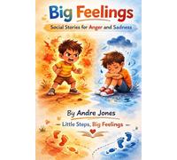 Big Feelings: Social Stories for Anger and Sadness (Little Steps Big Feelings)