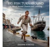 Big Fish Turnaround: A Tale of Second Chances and Listening