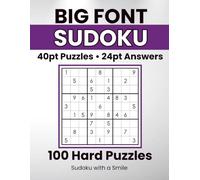 Big Font Sudoku - 100 Hard Puzzles: 100 Hard Large Print Sudoku Puzzles for Adults in Giant 40 Point Font , One Puzzle Per Page, Easy to Read 24 Point Answers