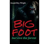 Big Foot: Survive The Forest: 1 (JRW Urban Legends)