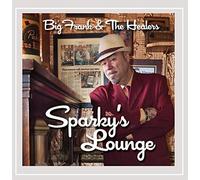 Big Frank & the Healers - Sparky's Lounge [Import]