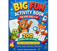 Big Fun Activity Book for Kids Ages 4-8: 200 Screen-Free Activities with Mazes, Hidden Pictures, Dot-to-Dot, Coloring, Tracing, Logic Games and Word Search
