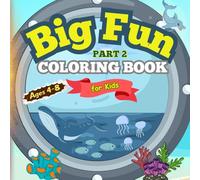 Big Fun Coloring Book for Kids Part 2: Ocean Above & Below, Vehicles, Mommy & Me Animals, Everyday Heroes, Cute Educational Coloring Pages with Fun Fact for Ages 4-8