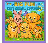 "Big Fun: Cute Animal Coloring Book"