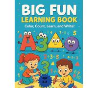 Big Fun Learning Book for Kids: Color, Count, Practice Simple Math , learn, and Write
