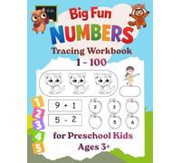 Big Fun Number Tracing Workbook 1-100 for Preschool Kids Ages 3-5: Tracing, Counting, Addition, Subtraction, Skip Counting, Shapes & Early Learning Activities for Preschool and Kindergarten Kids