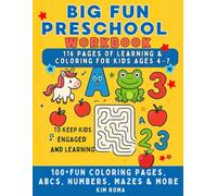 Big Fun Preschool Workbook - 116 Pages of Learning & Coloring for Kids Ages 4-7: MAXI Preschool Activity Book - 116 Pages | Ages 4-7 | A4 Format | ... Colors & Tons of Fun Coloring Pages! ♥