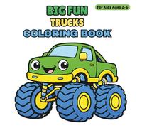 Big Fun Trucks Coloring Book: A Fun and Easy Coloring Book for Kids Ages 2-6