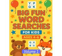 Big Fun Word Searches For Kids Ages 4-6 Volume 1: Easy 8×8 Word Puzzles | Build Spelling, Reading & Focus Skills | Fun Educational Activity Book for Preschool & Kindergarten