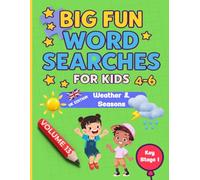 Big Fun Word Searches for Kids Ages 4-6: Weather & Seasons Volume 13 | Key Stage 1 | Early Learning Word Search Book: 100 fun and educational word ... Searches for Kids Ages 4-6 volumes 11-20)