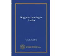 Big game shooting in Alaska