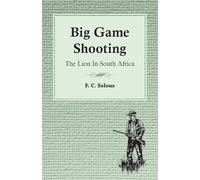 Big Game Shooting - The Lion In South Africa