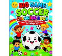 Big Game Soccer Coloring Book: Easy, Fun & Simple Coloring Pages for Kids Ages 2-5 - Double-Sided Edition (Dante A. Ling Coloring Series)