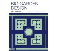 Big Garden Design: The making of beautiful country gardens