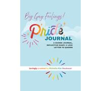 Big Gay Feelings: A Guided Journal, Reflective Diary, & Love Letter to Queers