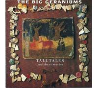Big Geraniums the - Tall Tales
