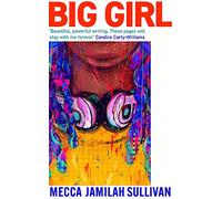 Big Girl: A BBC Radio Two Book Club Pick. 'Absolutely incredible' Candice Carty-Williams