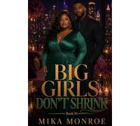 Big Girls Don't Shrink: An African American BBW romance