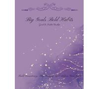 Big Goals Bold Habits | Goal & Habit Tracker | Small Steps, Big Wins |Dream. Plan. Do.| 120+Pages: Build Consistency, Stay Focused, and Achieve Your Goals |Goal & Habit Tracker Journal |