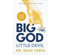 Big GOD, little devil: A Radical Shift in the Approach to Spiritual Warfare and Deliverance