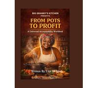 Big Granny's Kitchen From Pot To Profit: A Universal Workbook