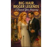 Big Hair, Bigger legends: I Found You Anyways: 1