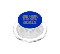 Big Hair Objetivos y sueños más Grandes - Inspirador PopSockets PopGrip para MagSafe