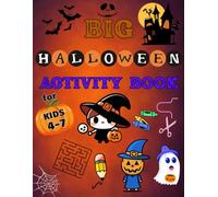 Big Halloween Activity Book for Kids Ages 4-7: Over 70 Pages of Coloring, Mazes, Puzzles, and More Spooky Fun Games