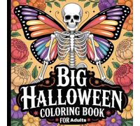 Big Halloween Coloring Book for Adults: Spooky Designs for Relaxation, Mindfulness and Autumn Comfort.