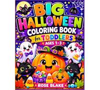 Big Halloween Coloring Book for Toddlers: Large Simple Coloring Pages for Ages 1-3 Featuring Cute Ghosts, Pumpkins, Candy, Bats and Halloween Characters (TODDLERS ACTIVITIES)