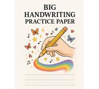 Big Handwriting Practice Paper: 300 Pages of Blank Dotted Lined Paper for Writing Practice / Blank Handwriting Practice Books
