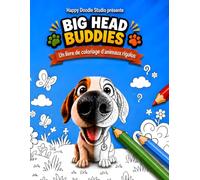 Big Head Buddies : Un livre de coloriage d'animaux rigolos
