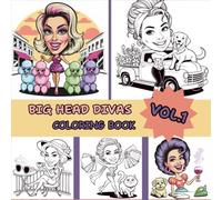 Big Head Divas Coloring Book: 70 Pages of Fashion Divas with Oversized Heads Doing Everyday Things - Fun, Sassy, and Stylish Caricature Art for Adults
