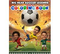 Big Head Soccer Legends Coloring Book Vol. 6: Latin American Legends Edition - 18 Big Head Caricature Illustrations Celebrating the Greatest Soccer Players of Latin America (Big Head Coloring Book)