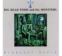 Big Head Todd - Midnight Radio
