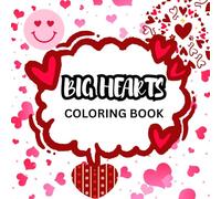 Big Hearts Coloring Book: Bold & Simple, Heart Themed, For Teens & Adults