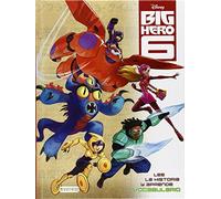 Big Hero 6: Lee la historia y aprende vocabulario (Clásicos Disney)