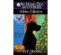 Big Honey Dog Mysteries HOLIDAY COLLECTION (Halloween, Christmas & Easter compilation)