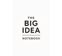 Big Idea Notebook - Adult: blank journal creative ideas book minimalist notebook aesthetic journal 6x9 cream pages entrepreneur notebook business ... simple design modern cover blank pages not