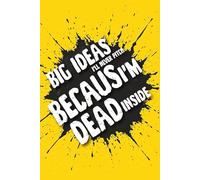 Big Ideas I’ll Never Pitch Because I’m Dead Inside, Gag gift, Boss, Office ( Lined Journal with funny Quotes): Great for brainstorming,scribbling, doodling, crying and pretending to care.