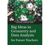 Big Ideas in Geometry and Data Analysis: For Future Teachers (Big Ideas in Mathematics for Future Teachers)