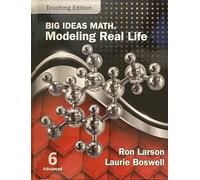 Big Ideas Math Modeling Real Life Grade 6 Advanced, Teaching Edition