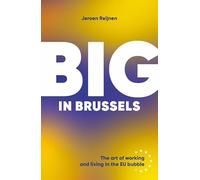 Big in Brussels: The art of working and living in the EU Bubble